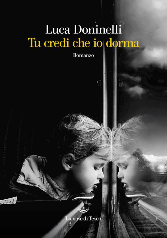 Tu credi che io dorma - Luca Doninelli - copertina