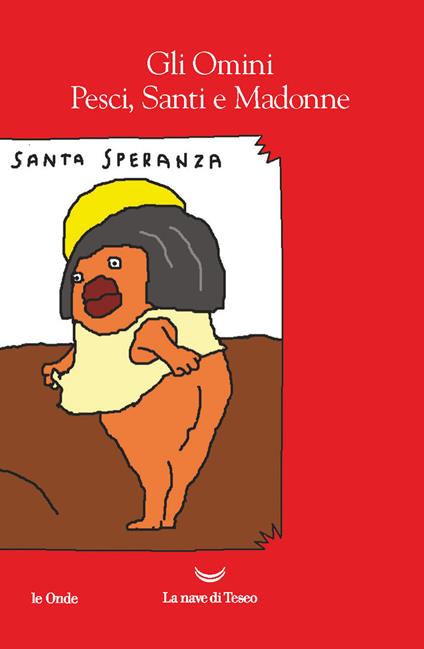 Pesci, Santi e Madonne. Ediz. illustrata - Gli omini - ebook