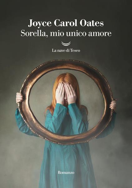 Sorella, mio unico amore - Joyce Carol Oates,Giuseppe Costigliola - ebook