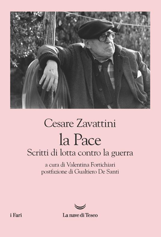 La pace. Scritti di lotta contro la guerra - Cesare Zavattini,Valentina Fortichiari - ebook