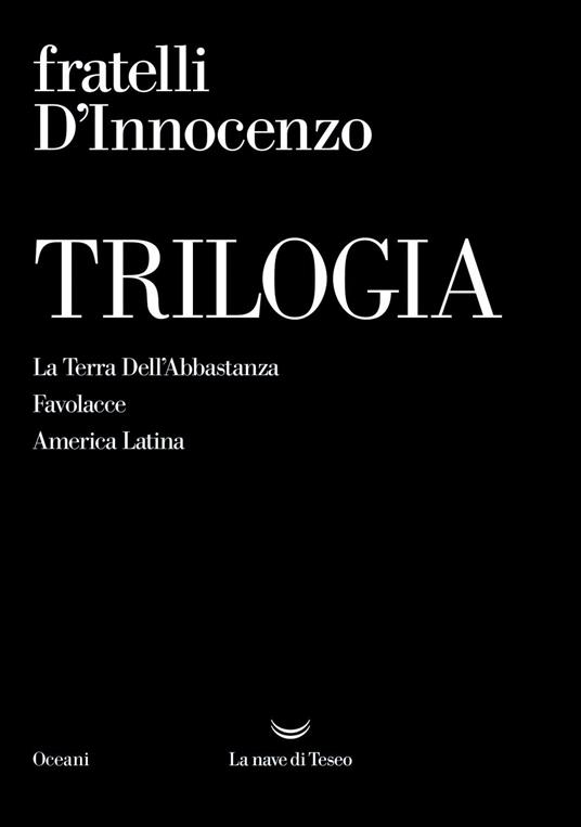 Trilogia: La Terra Dell'Abbastanza-Favolacce-America Latina - Fratelli D'Innocenzo - ebook
