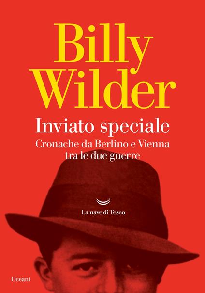 Inviato speciale. Cronache da Berlino a Vienna tra le due guerre - Billy Wilder - copertina