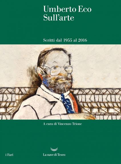 Sull'arte. Scritti dal 1955 al 2016 - Umberto Eco,Vincenzo Trione - ebook