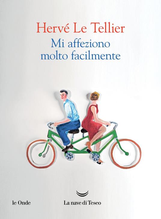 Mi affeziono molto facilmente - Hervé Le Tellier,Anna D'Elia - ebook