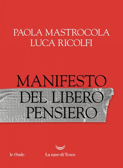 Manifesto del libero pensiero - Paola Mastrocola,Luca Ricolfi - ebook
