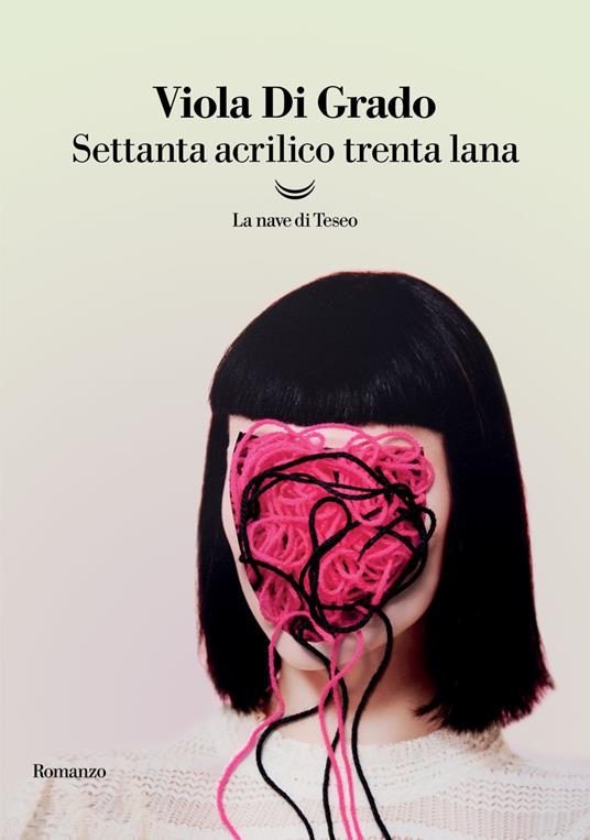 Settanta acrilico trenta lana - Viola Di Grado - ebook