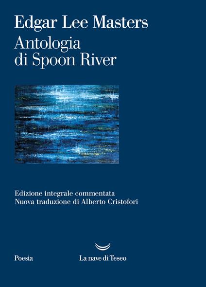 Antologia di Spoon River. Ediz. integrale - Edgar Lee Masters - copertina