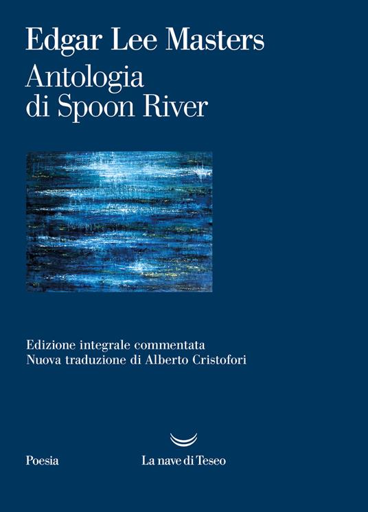 Antologia di Spoon River. Ediz. integrale - Edgar Lee Masters - copertina
