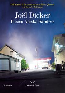 Libro Il caso Alaska Sanders Joël Dicker