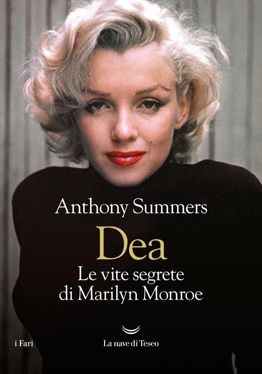 Dea. Le vite segrete di Marilyn Monroe - Anthony Summers,Bruno Amato,Laura Battaglia - ebook