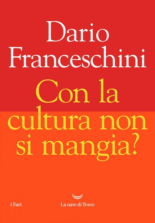 Con la cultura non si mangia? - Dario Franceschini - ebook