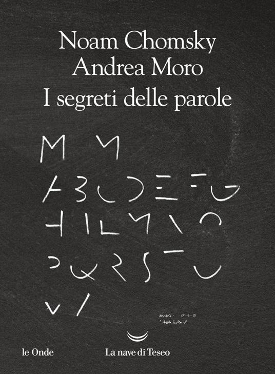 I segreti delle parole - Noam Chomsky,Andrea Moro,Matteo Paolo Greco - ebook