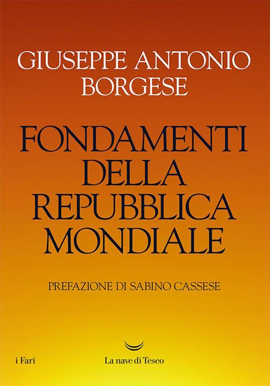 Fondamenti della Repubblica mondiale - Giuseppe Antonio Borgese,Lorenzo Matteoli,Andrea Terranova - ebook