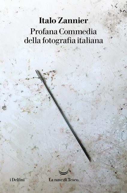 Profana Commedia della fotografia italiana - Italo Zannier - copertina