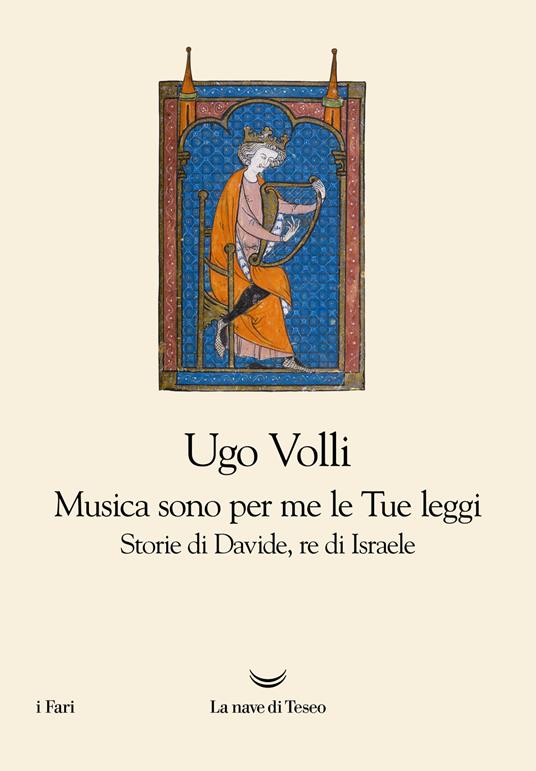 Musica sono per me le Tue leggi. Storie di Davide, re d'Israele - Ugo Volli - copertina