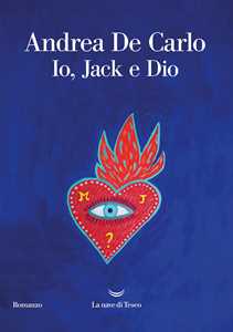 Libro Io, Jack e Dio Andrea De Carlo