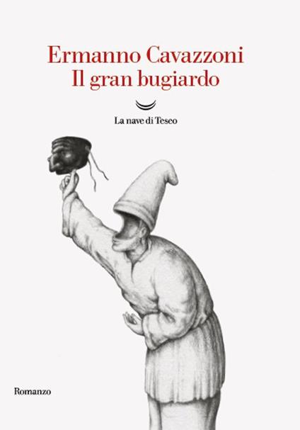 Il gran bugiardo - Ermanno Cavazzoni - copertina