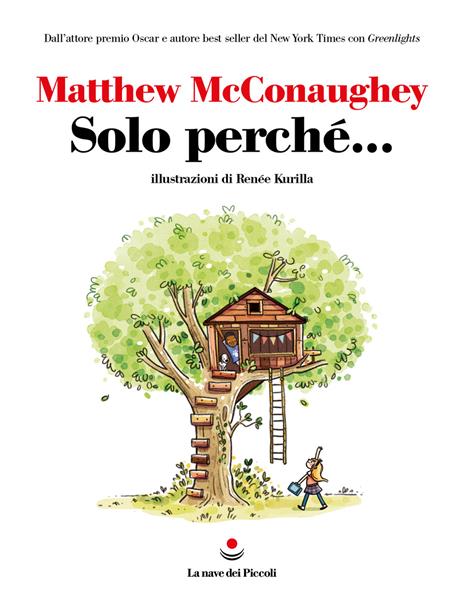 Solo perché... - Matthew McConaughey - copertina