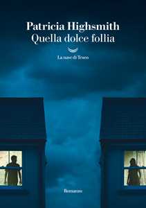 Libro Quella dolce follia Patricia Highsmith