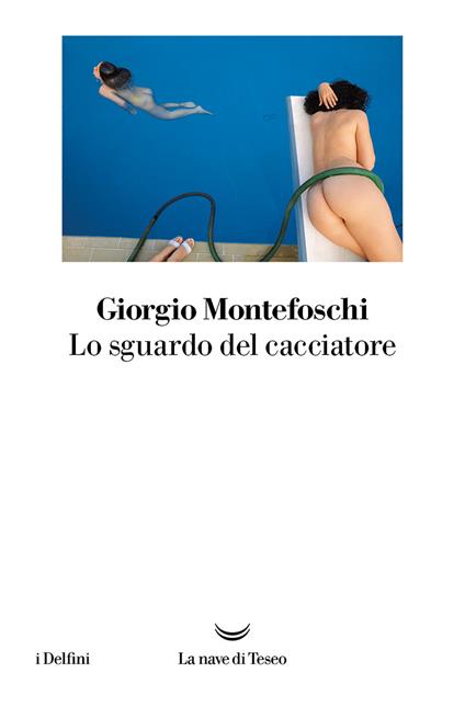 Lo sguardo del cacciatore - Giorgio Montefoschi - copertina