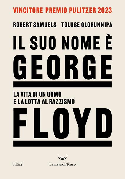 Il suo nome è George Floyd. La vita di un uomo in lotta per la giustizia - Toluse Olorunnipa,Robert Samuels,Alberto Cristofori - ebook
