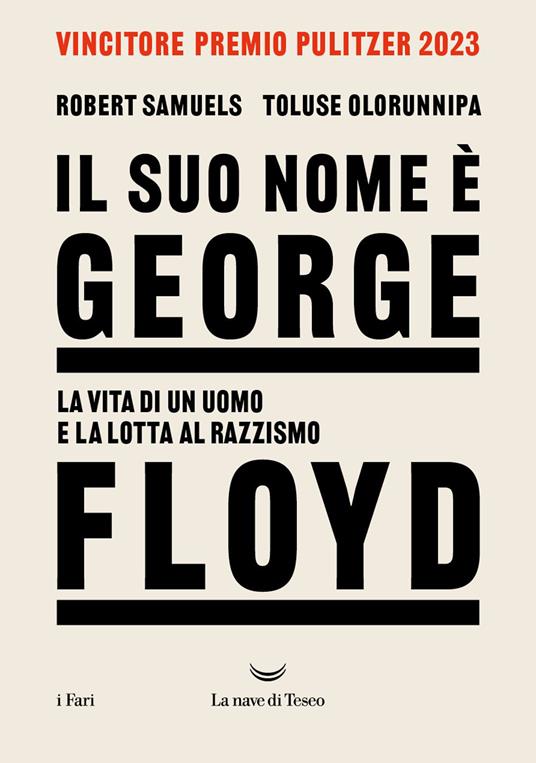 Il suo nome è George Floyd. La vita di un uomo in lotta per la giustizia - Toluse Olorunnipa,Robert Samuels,Alberto Cristofori - ebook