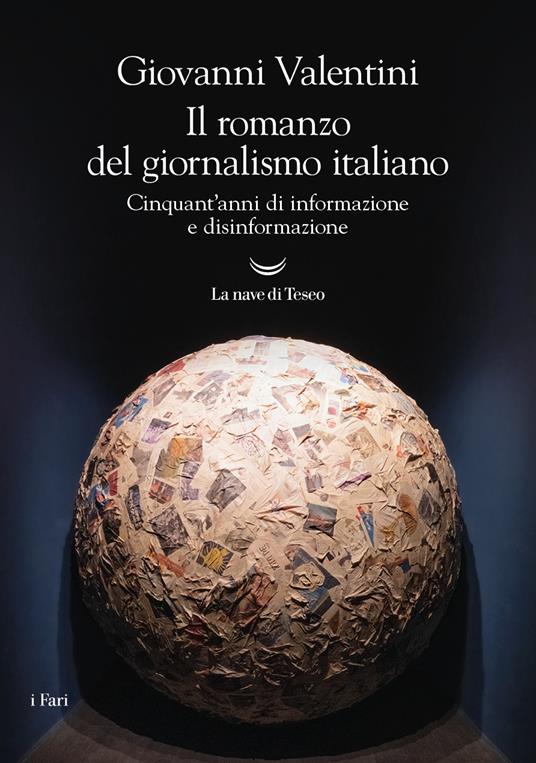 Il romanzo del giornalismo italiano. Cinquant'anni di informazione e disinformazione - Giovanni Valentini - copertina