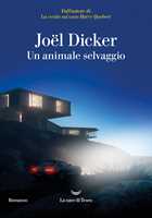 Libro Un animale selvaggio Joël Dicker