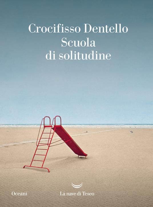 Scuola di solitudine - Crocifisso Dentello - copertina