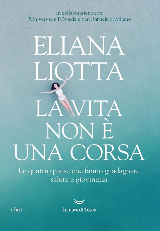 La vita non è una corsa. Le quattro pause che fanno guadagnare salute e giovinezza - Eliana Liotta - ebook