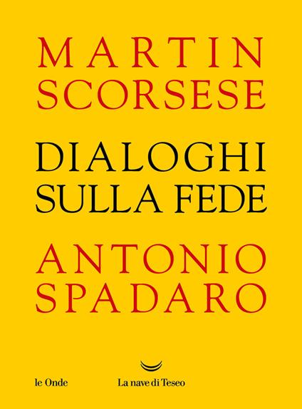 Dialoghi sulla fede - Martin Scorsese,Antonio Spadaro - copertina