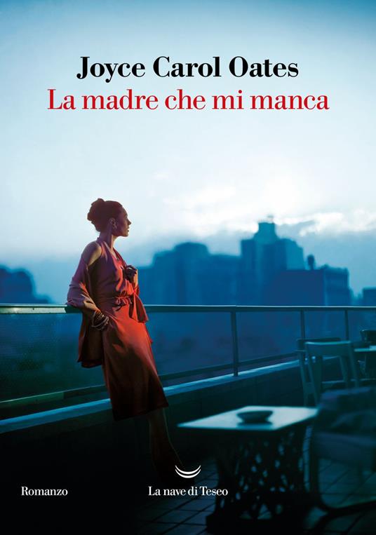 La madre che mi manca - Joyce Carol Oates,Annamaria Biavasco,Valentina Guani - ebook