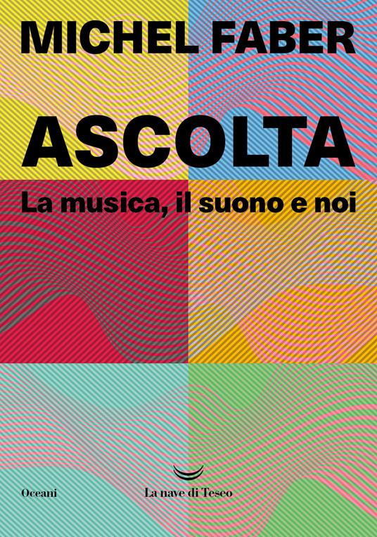 Ascolta. La musica, il suono e noi - Michel Faber,Andrea Silvestri - ebook