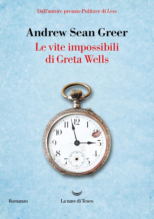 Le vite impossibili di Greta Wells - Andrew Sean Greer - copertina