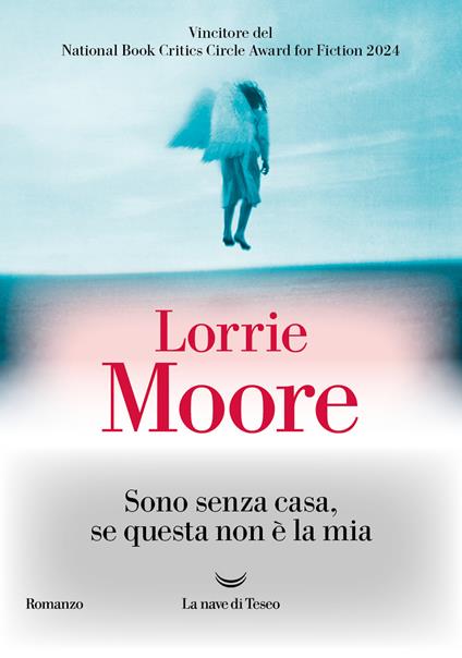 Sono senza casa, se questa non è la mia - Lorrie Moore - ebook