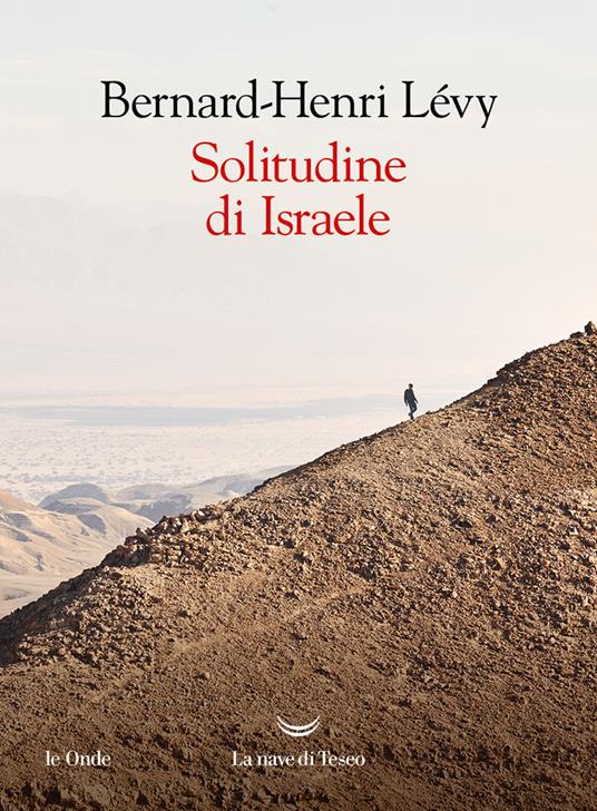 Solitudine di Israele - Bernard-Henri Lévy - copertina
