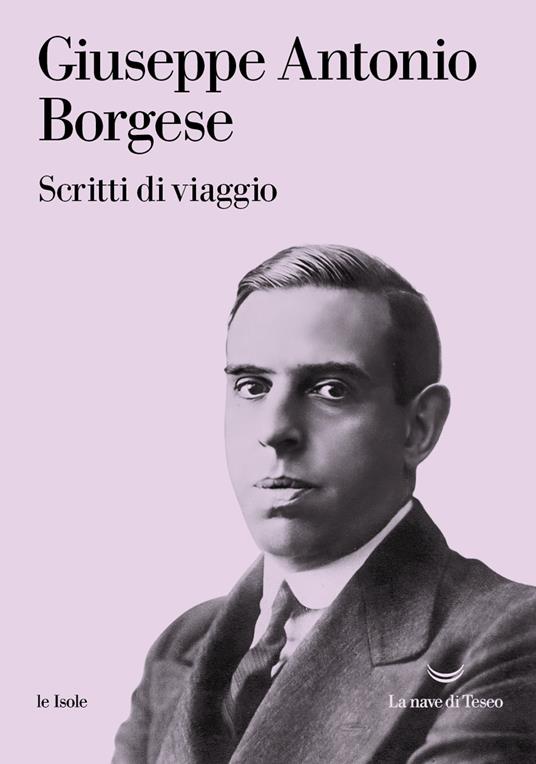 Scritti di viaggio - Giuseppe Antonio Borgese - ebook