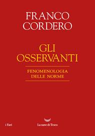 Gli osservanti. Fenomenologia delle norme