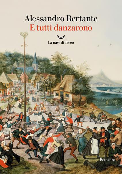 E tutti danzarono - Alessandro Bertante - ebook
