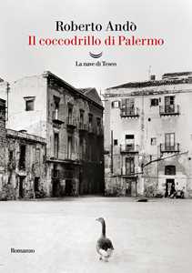 Libro Il coccodrillo di Palermo Roberto Andò