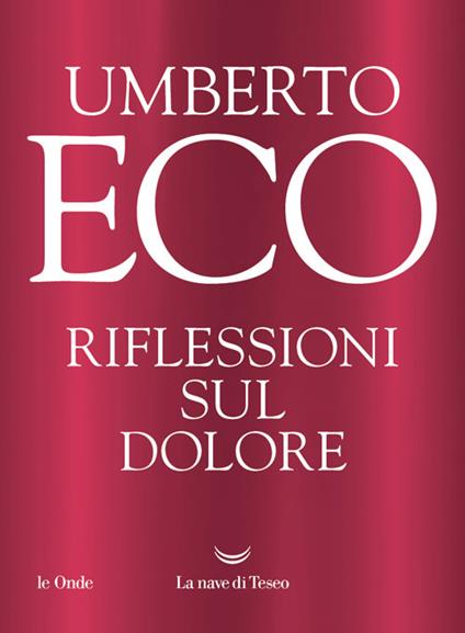 Riflessioni sul dolore - Umberto Eco - copertina