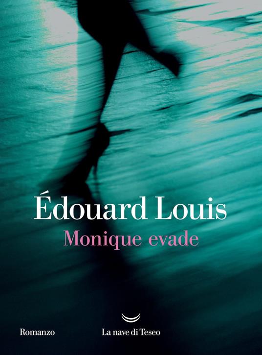 Monique evade - Édouard Louis,Annalisa Romani - ebook