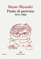 Libro Punto di partenza 1979-1996 Hayao Miyazaki