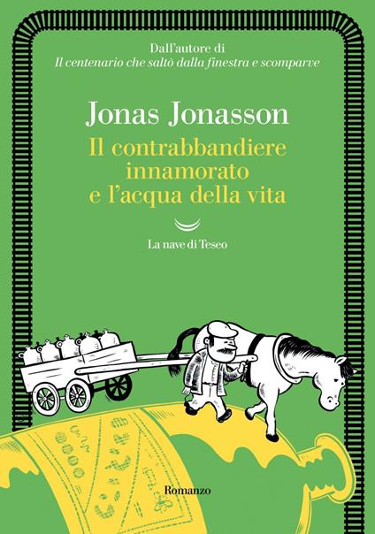 Il contrabbandiere innamorato e l'acqua della vita - Jonas Jonasson - ebook