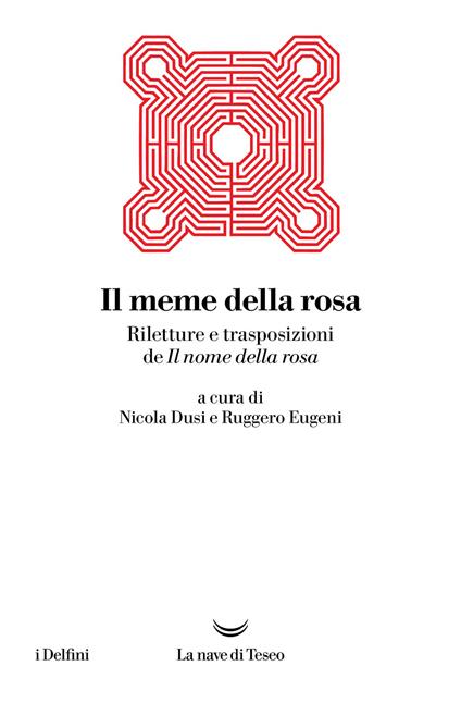 Il meme della rosa. Riletture e trasposizioni del nome della rosa - copertina