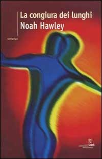 La congiura dei lunghi - Noah Hawley - copertina