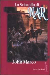 Lo Sciacallo di Nar - John Marco - copertina
