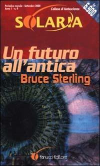 Un futuro all'antica - Bruce Sterling - copertina