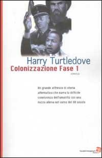 Colonizzazione. Fase 1 - Harry Turtledove - copertina