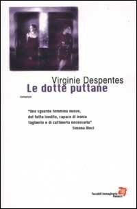 Le dotte puttane - Virginie Despentes - copertina